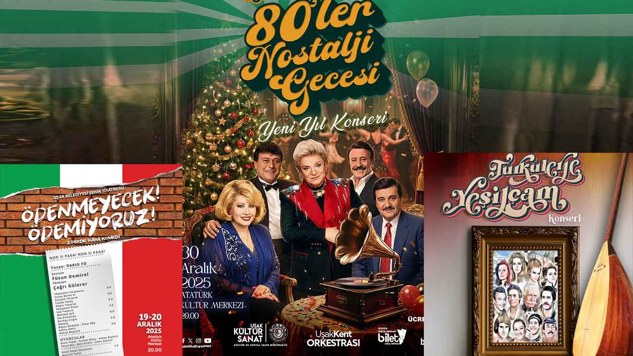Uşak’ta Aralık Ayı Kültür Rüzgârı Konserler, Tiyatro ve Nostalji Bir Arada