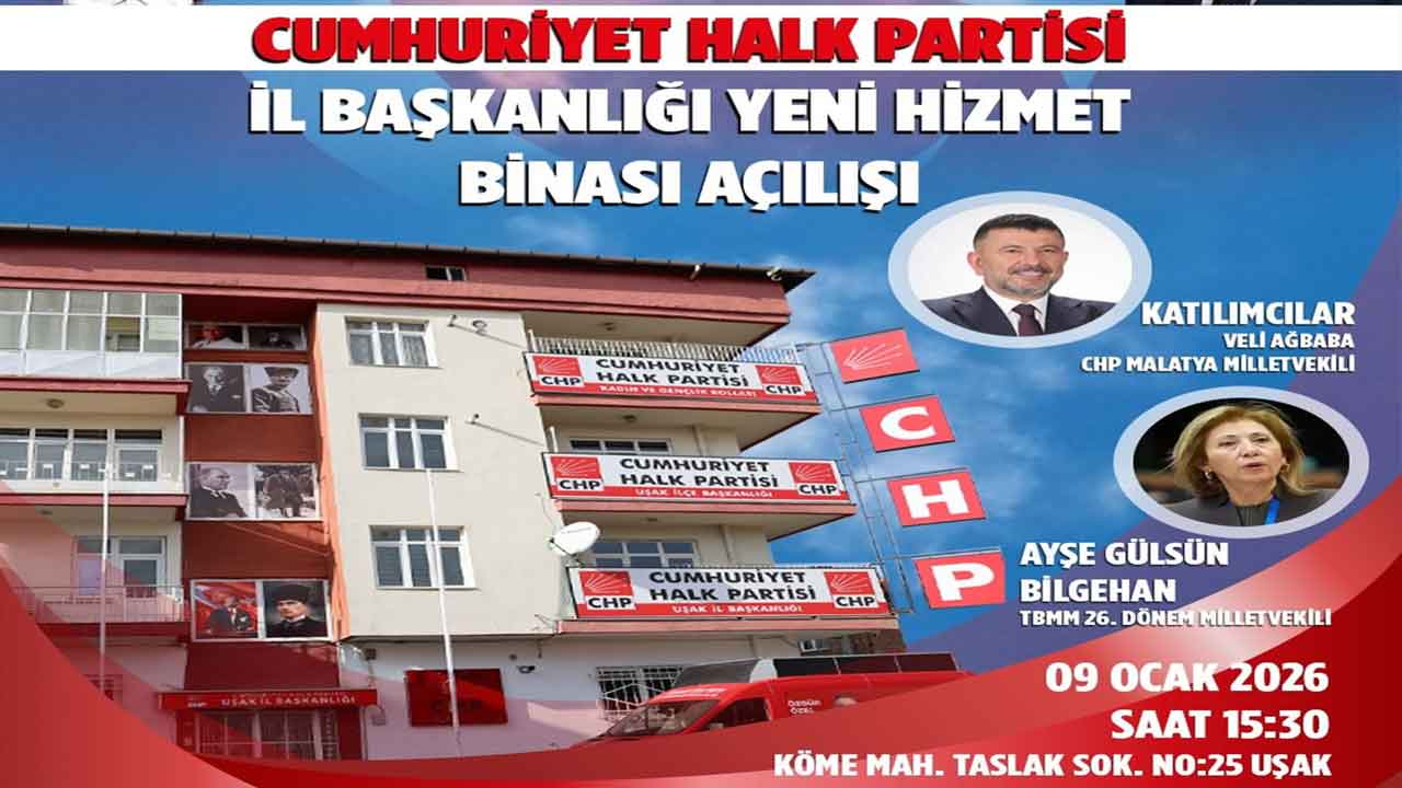 Uşak CHP Teşkilatı Yeni Hizmet Binası 9 Ocak’ta Açılıyor