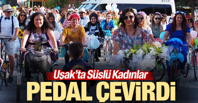 Uşak'ta Süslü Kadınlar Pedal Çevirdi
