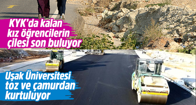 Uşak Üniversitesi toz ve çamurdan kurtuluyor