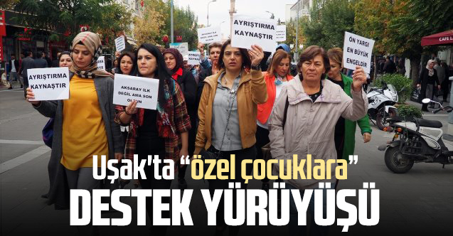 Uşak'ta "özel çocuklara" destek için yürüdüler