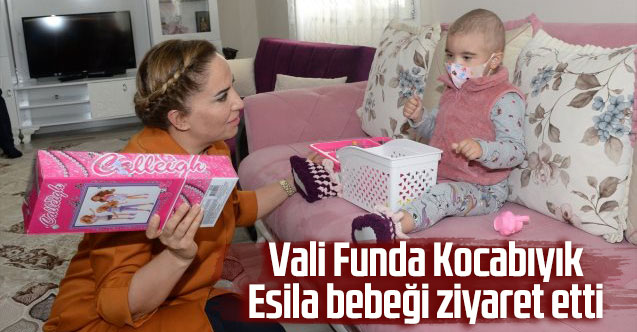 Vali Funda Kocabıyık, Esila bebeği ziyaret etti