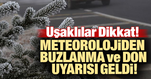 Uşak için buzlanma ve don uyarısı!