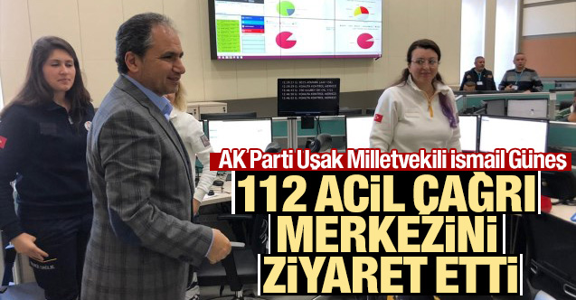 İsmail Güneş, 112 Acil Çağrı Merkezini ziyaret etti
