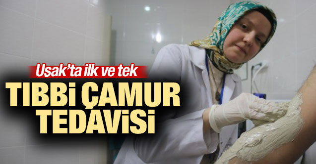 Uşak'ta ilk ve tek "Tıbbi Çamur Tedavisi"