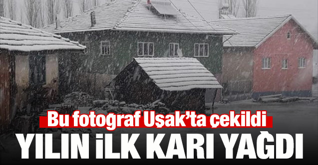 Uşak'a mevsimin ilk karı düştü