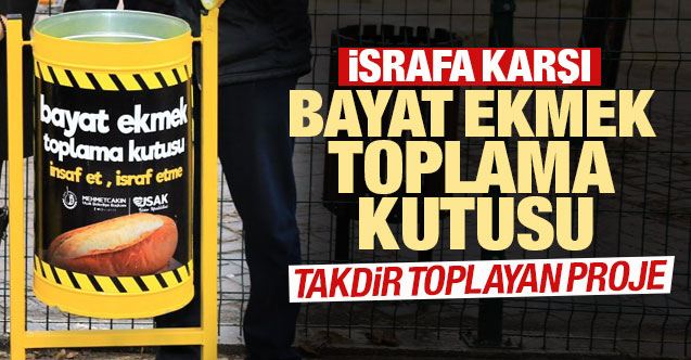 Uşak'ta israfa karşı "Bayat Ekmek Toplama Kutusu"