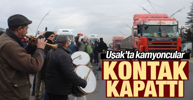 Uşak'ta kamyoncular kontak kapattı