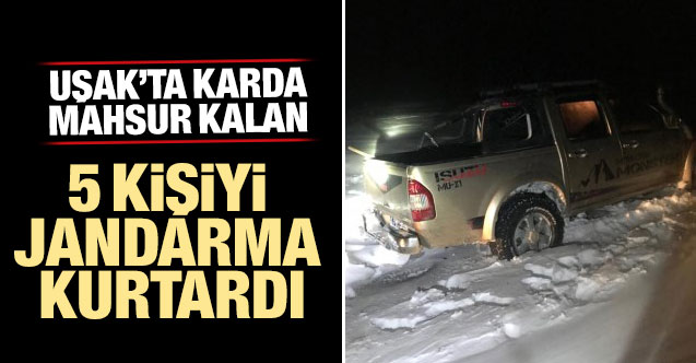 Uşak'ta karda mahsur kalan 5 kişinin imdadına jandarma yetişti