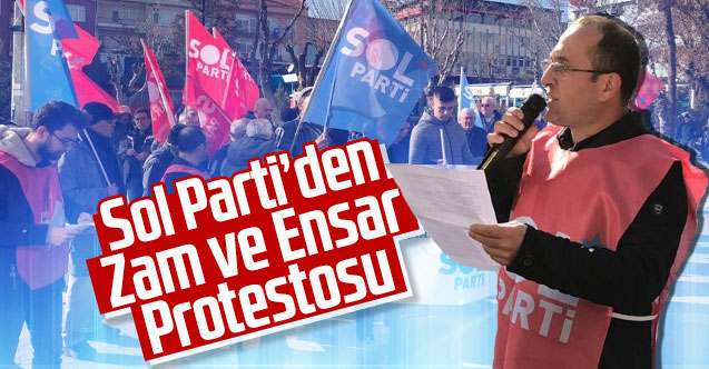 Sol Parti'den Uşak’ta Zam ve Ensar Protestosu