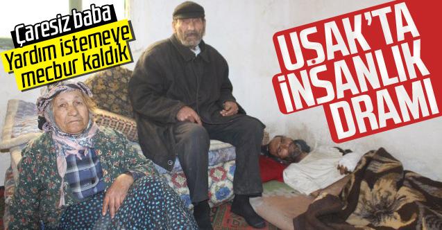 Uşak'ta insanlık dramı!