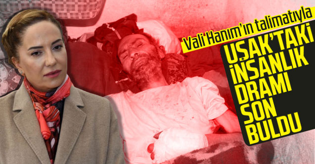 Uşak'taki insanlık dramı son buldu!