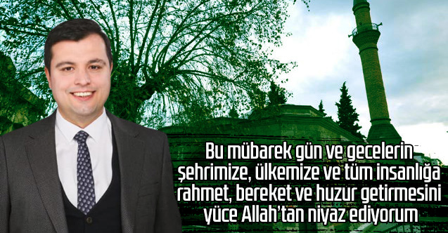 Başkan Çakın'dan Regaip Kandili mesajı