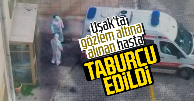 Uşak'ta gözlem altına alınan iş adamı taburcu edildi