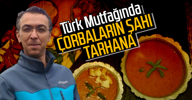 Tarhana Çorbasının Kökeni Nedir?