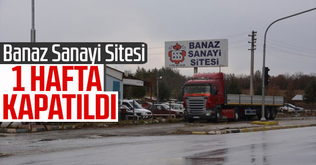 Banaz Sanayi Sitesi bir hafta kapatıldı