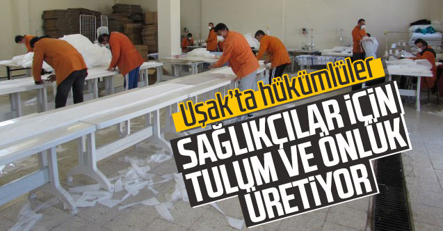 Uşak'ta hükümlüler sağlıkçılar için tulum ve önlük üretiyor