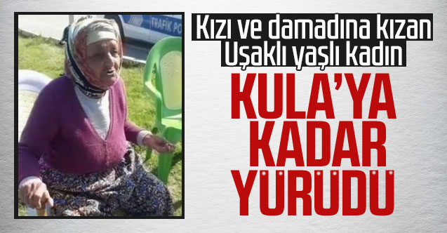 Uşaklı yaşlı kadın Kula'ya kadar yürüdü