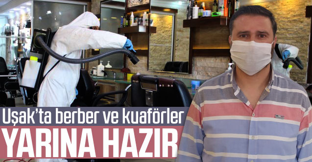 Uşak'ta berber ve kuaförler yarına hazır
