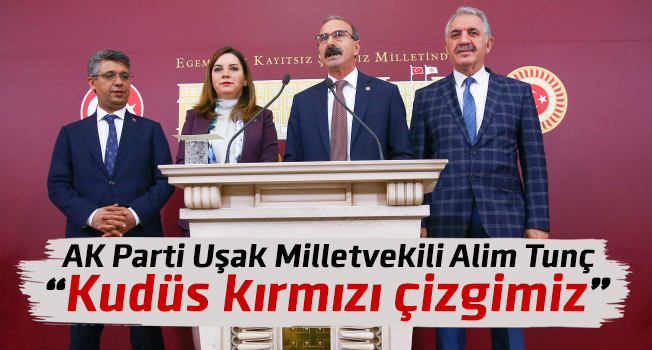 AK Parti Uşak Milletvekili Alim Tunç'un basın toplantısı