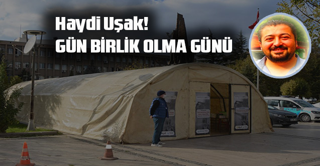 Haydi Uşak! Gün Birlik Olma Günü