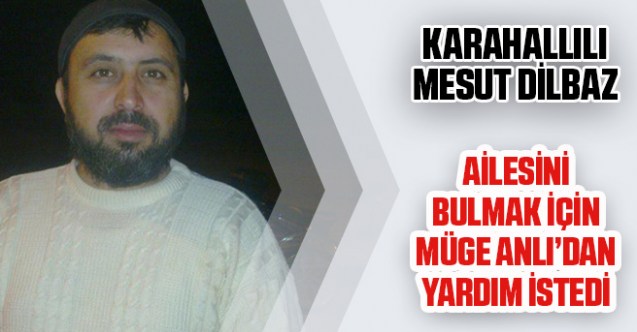 Karahallılı Mesut Dilbaz’ın öyküsü siyah beyaz Türk filmi gibi
