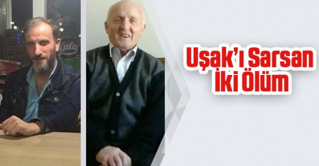 Uşak’ı sarsan iki ölüm