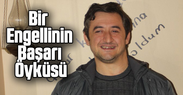 Bir Engellinin Başarı Öyküsü