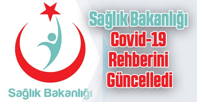 Sağlık Bakanlığı Covid-19 rehberini güncelledi