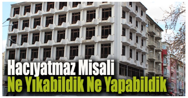 Bu bina 50 yıldır yapılamıyor ve yıkılamıyor