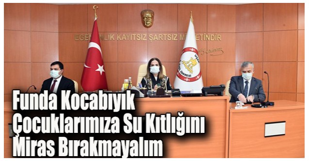 Vali Funda Kocabıyık, “Çocuklarımıza su kıtlığını miras bırakmayalım”
