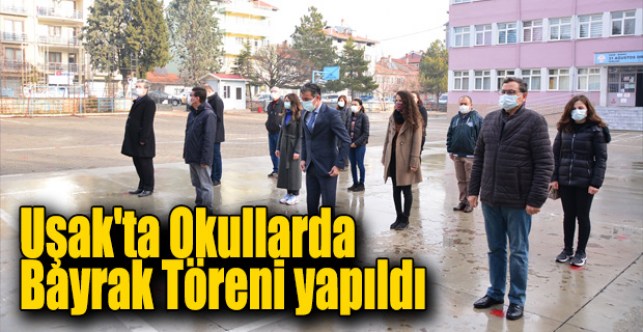Uşak'ta okullarda Bayrak töreni yapıldı