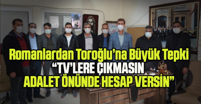 Uşaklı Romanlardan Erman Toroğlu’na Büyük Tepki