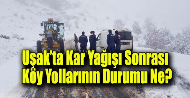 Uşak ' ta Görülen Kar Yağışı Sonrası Köy Yollarında Durum Nasıl