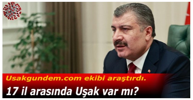"Covid-19'un İngiltere varyantının görüldüğü 17 il arasında Uşak var mı?