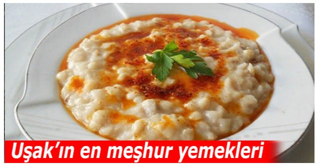 Uşak’ın en meşhur yemekleri
