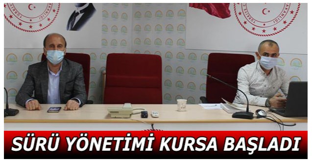 SÜRÜ YÖNETİMİ KURSA BAŞLADI