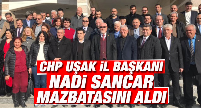 CHP Uşak İl Başkanı Nadi Sancar mazbatasını aldı