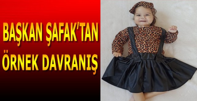 Başkan Şafak’tan örnek davranış