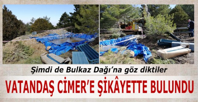 Murat Dağı’nda emeline ulaşamayan madenciler Şimdi de Bulkaz Dağı’na göz dikti