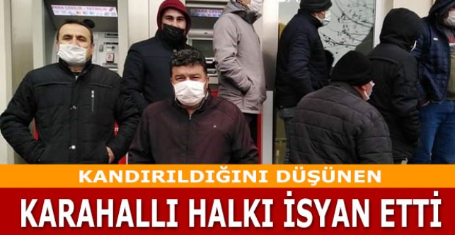 Kandırıldığını düşünen Karahallı halkı isyan etti.