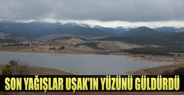Son yağışlar Uşak’ın yüzünü güldürdü