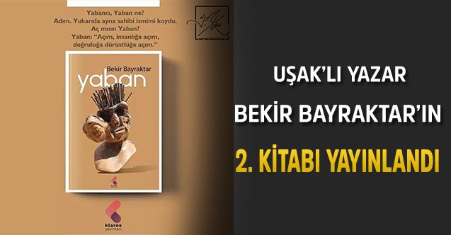 Uşaklı yazar Bekir Bayraktar’ın 2. kitabı yayınlandı