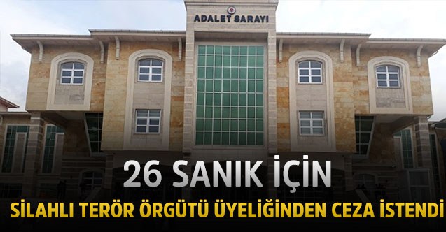 FETÖ'nün Uşak'taki "kadın yapılanması" davasında 26 sanık için "silahlı terör örgütü üyeliğinden" ceza istendi