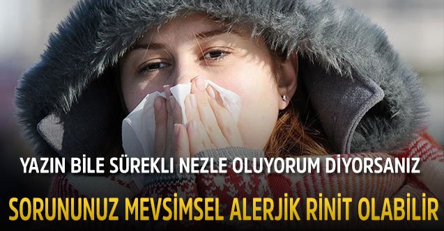 “Yazın Bile Sürekli Nezle Oluyorum” Diyorsanız,  Sorununuz Mevsimsel Alerjik Rinit Olabilir