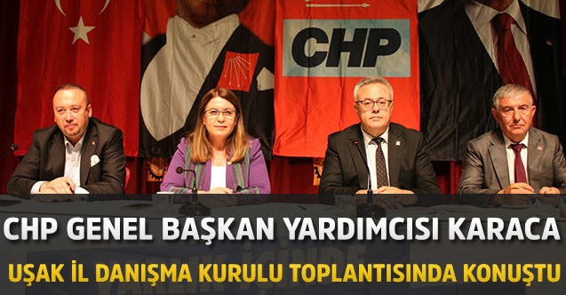 CHP Genel Başkan Yardımcısı Karaca, Uşak İl Danışma Kurulu toplantısında konuştu: