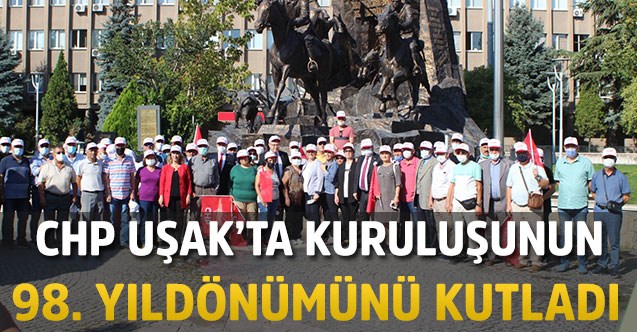 CHP Uşak’ta kuruluşunun 98. Yıldönümünü kutladı