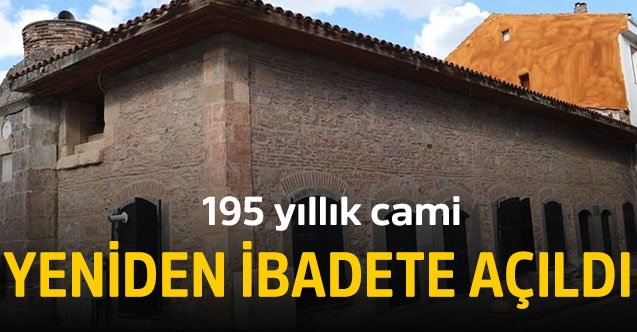 195 yıllık cami yeniden ibadete açıldı