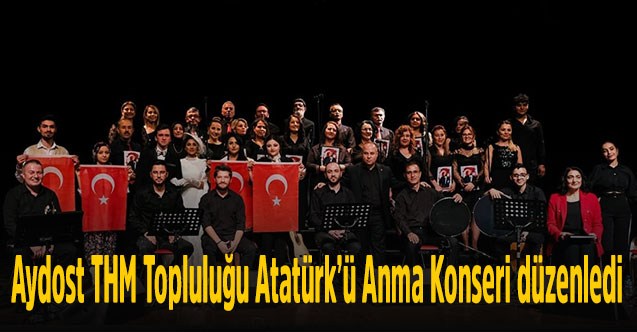 Aydost THM Topluluğu Atatürk’ü Anma Konseri düzenledi