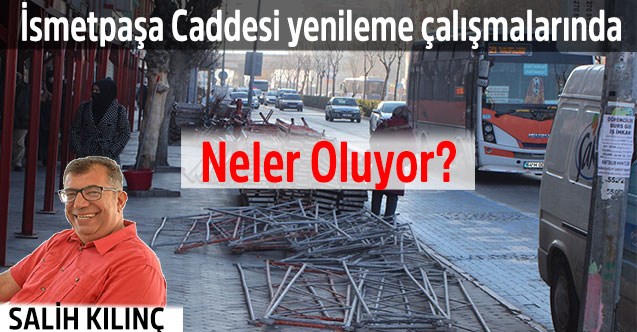 İsmetpaşa Caddesi yenileme çalışmalarında neler oluyor?